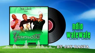 ndio walewale by jay rasta
