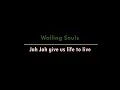 Download Lagu Wailing Souls - Jah Jah give us life to live (lyrics)