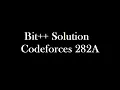 Bit Codeforces 282A Solution explained in Hindi