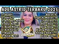 Download Lagu ADE ASTRID FULL ALBUM BAJIDOR TERBARU 2025 - KOLEKSI LAGU ADE ASTRID X GERENGSENG TEAM VIRAL 2025