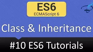 ECMAScript 6 Tutorials - Classes and Inheritance