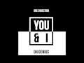 One Direction - You \u0026 I (Oh Genius Remix)