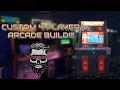 CUSTOM 4 PLAYER ARCADE CABINET BUILD