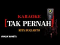 Download Lagu Karaoke Tak Pernah (version) -  Rita Sugiarto nada wanita