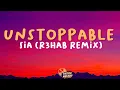 Lagu Sia - Unstoppable (R3hab Remix) (Lyrics)