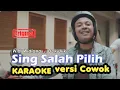 Download Lagu Widi Widiana feat. Dek Ulik - Sing Salah Pilih ( KARAOKE Version | Cowok )