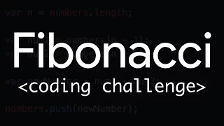 Fibonacci Sequence - Coding Challenge