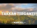 Download Lagu TAKKAN TERGANTI - Marcell (lirik)