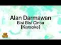 Download Lagu Alan Darmawan - Bisi Bisi Cinta [Karaoke]