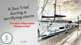 A Sea Trial during a terrifying storm