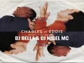 Download Lagu Charles And Eddie - Would I Lie To You (Dj Bella \u0026 DJ NIGEL MC Bootleg)