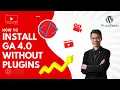 How to install Google Analytics 4 0 in WordPress without using plugin