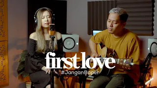 Download #JanganBaper  | First Love (Cover) | Dewangga Elsandro \u0026 Kartika Wang MP3