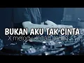 Download Lagu BUKAN AKU TAK CINTA - (REMIX)