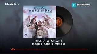Nikita X Shery Boom Boom OFFICIAL REMIX نیکیتا و شری بوم بوم رمیکس 