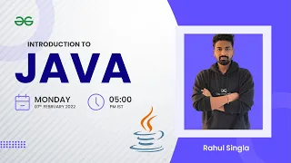 Introduction to Java Rahul Singla GeeksforGeeks