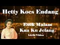 Download Lagu Hetty Koes Endang ~Esok Malam Kan Ku Jelang ~Lirik