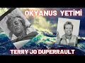 Okyanus ortasindaki yetim Terry Jo Duperrault