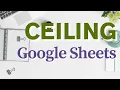 How to Use CEILING Function in Google Sheets