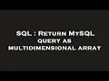 SQL Return MySQL query as multidimensional array