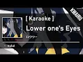 [Karaoke] Lower One's Eyes - Nulut