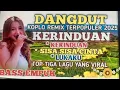 Download Lagu DANGDUT KOPLO PILIHAN ‼️KERINDUAN 3LAGU TERPOPULER 2O25 ‼️VIRAL TIK TOK DANGDUT REMIX KOPLO TERHITS