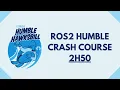ROS2 Tutorial - ROS2 Humble 2H50 Crash Course