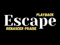 Download Lagu Escape - Renascer Praise - Playback - Com letra