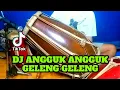 Download Lagu DJ ANGGUK ANGGUK GELENG GELENG TUNDUK TUNDUK KOPLO VIRAL TIKTOK COVER KENDANG RAMPAK