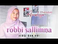 Download Lagu ROBBI SALLIMNA - AMALIYA ELHAWADAM | BANJARI MODERN