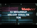 Download Lagu DJ BREAKBEAT MELODY VIRAL TIK TOK REMIX FULL BASS || freeflm\u0026sample