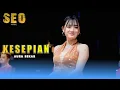 Download Lagu KESEPIAN - AURA SEKAR [ SEO MUSIC LIVE JOMBANG ] 26 PRO AUDIO