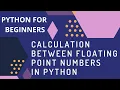 How to add two floating point numbers in python calculation between floating and integer