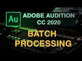 Batch Processing in Adobe Audition