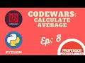 CodeWars Calculate Average In Python 8