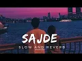SAJDE K.K. 🎧❤️(slowed+Reverbed)Kk last performancekk slowed ReverbedKk slowed ReverbedSajde Kk songs