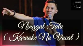 Download DORY HARSA - NINGGAL TATU ( KARAOKE NO VOCAL ) MP3