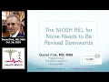 The need to revise the NIOSH REL for Noise Downward -