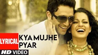 kya mujhe pyar lyrical video song woh lamhe pritam k k shiny ahuja kangna ranaut