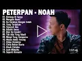 Download Lagu NOAH II PETERPAN LAGU TERBAIK ANAK MUDA 2000 NGUMPUL DISINI #music 