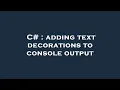 C adding text decorations to console output