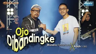 Download OJO DIBANDINGKE - WANDRA feat ABAH LALA | MUSIC ONE x MUSIC INTERACTIVE MP3