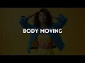 Eliza Rose, Calvin Harris - Body Moving