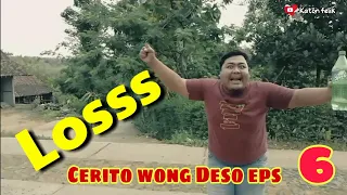 Download Cerito wong Deso eps 6. Los Dol pacarmu semangatku MP3