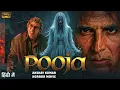 Download Lagu Pooja | Akshay Kumar Latest Horror Movie 2025 | Full Bollywood Scary Movie In Hindi Dubbed