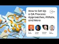 QA Process in Software Testing - Hands-On Tips On How to Get Started