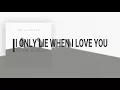 I only lie when i love you - Royal Blood /LYRICS