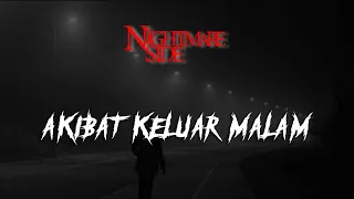 Download AKIBAT KELUAR MALAM (NIGHTMARE SIDE OFFICIAL 2023) - ARDAN RADIO MP3