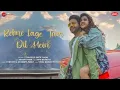 Download Lagu Rehne Lage Tum Dil Mein - Stebin Ben, Kavya |Aishwarya P, Nayeem-Shabir, Arafat|  Music Originals