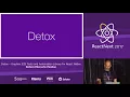 Rotem Mizrachi-Meidan Detox Graybox E2E Tests Library for React Native - ReactNext 2017